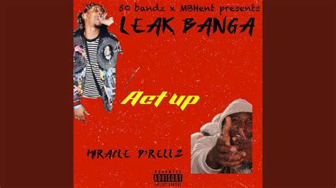 Act Up Feat Leak Banga Youtube Music