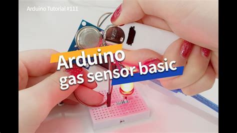 111 How To Use Gas Sensor With Arduino For Beginners Youtube