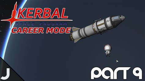 Orbit Rendezvous 1 Kerbal Space Program Career Mode Part 9