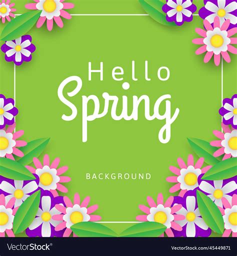 Hello Spring Background With Flowers And Leaves Vector Image