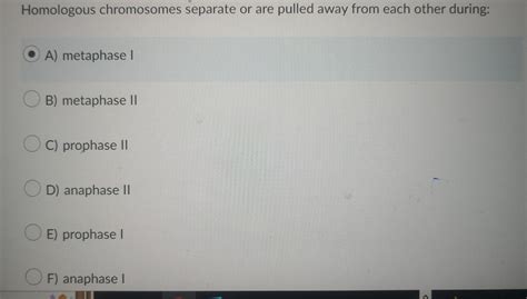 Solved Homologous chromosomes separate or are pulled away | Chegg.com 