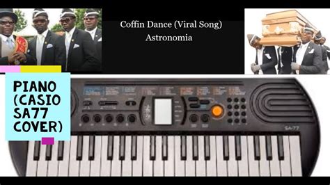 Coffin Dance Astronomia Piano Cover Casio Sa77 Abhis Music