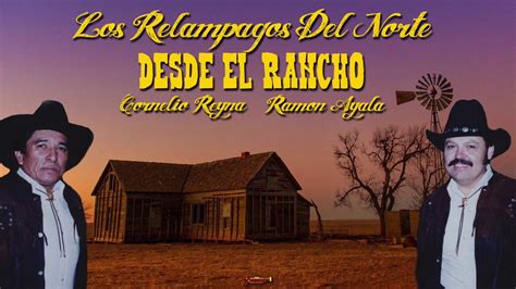 Los Relampagos Del Norte Ramon Ayala Y Cornelio Reyna Desde El