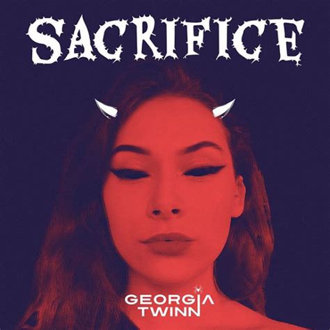 Georgia Twinn Sacrifice Lyrics Genius Lyrics