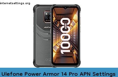 Ulefone Power Armor Pro Apn Settings G G G Lte Volte Internet