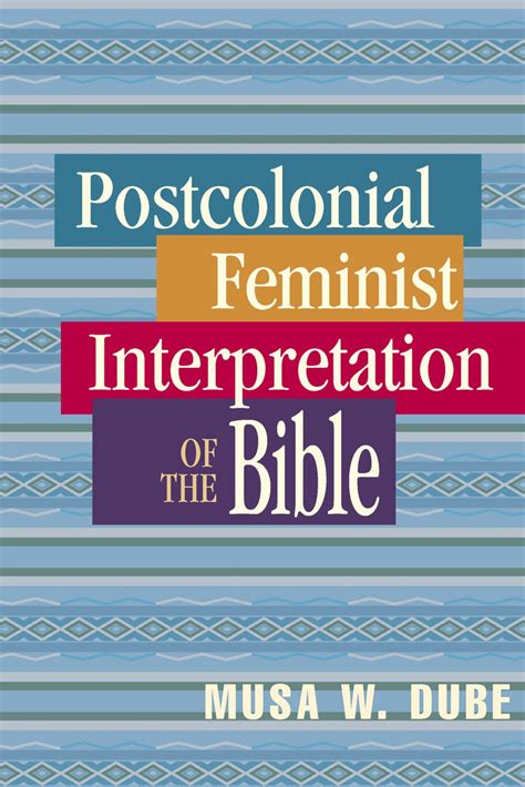 Postcolonial Feminist Interpretation Of The Bible — Chalice Press