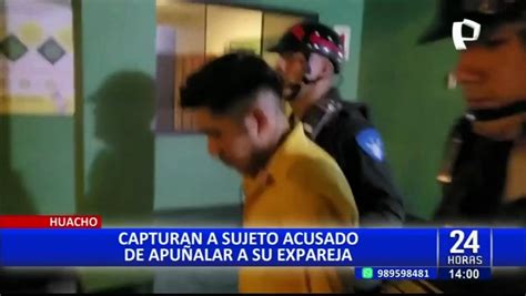 Huacho Detienen A Sujeto Acusado Por Intento De Feminicidio Tras