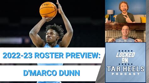 2022 23 UNC Tar Heels Basketball Roster Preview D Marco Dunn YouTube