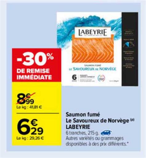 Promo Saumon Fum Le Savoureux De Norv Ge Labeyrie Chez Carrefour