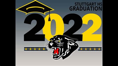 2021 2022 Stuttgart High School Graduation Youtube