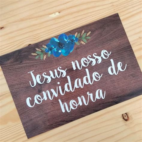 Plaquinha Jesus Nosso Convidado De Honra Elo7