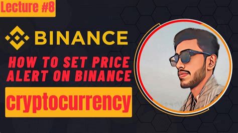 How To Set Price Alert On Binance Binance Price Alerts Binance