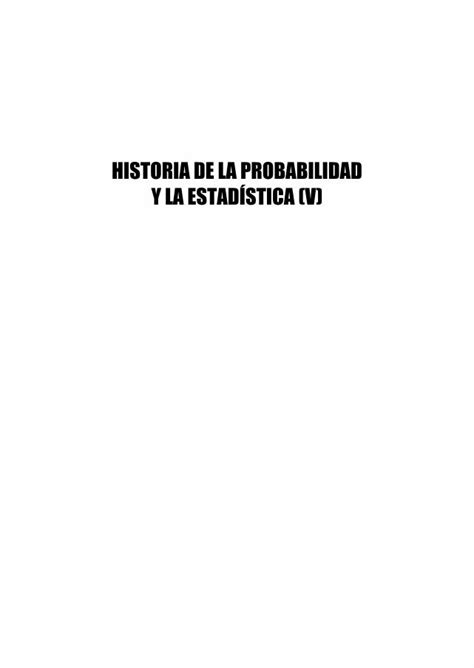 PDF HISTORIA DE LA PROBABILIDAD Y LA ESTADÍSTICA V ocw uniovi es