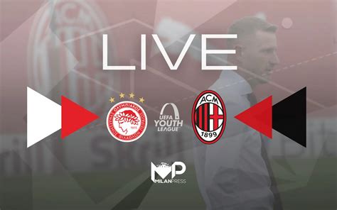 MP RELIVE Youth League Olympiacos Milan 3 0 Finisce Qui I Greci