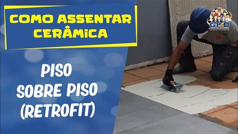 Como assentar cerâmica Piso sobre Piso Retrofit YouTube