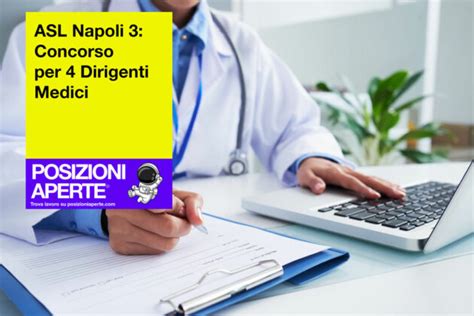 ASL Napoli 3 Concorso Per 4 Dirigenti Medici Posizioni Aperte