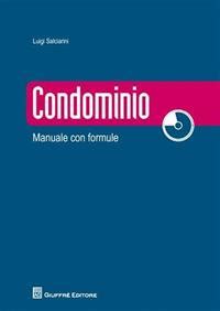 Condominio Manuale Con Formule Con CD ROM Luigi Salciarini Libro