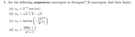 Solved Are The Following Sequences Convergent Or Divergent Chegg