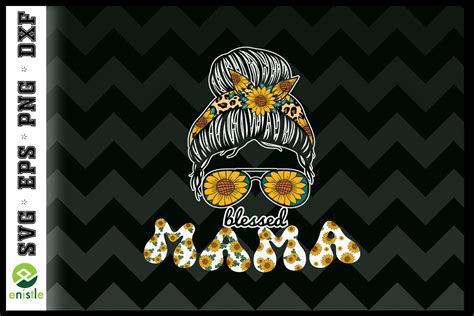 Blessed Mama Sunflower Messy Bun Graphic By Enistle Creative Fabrica