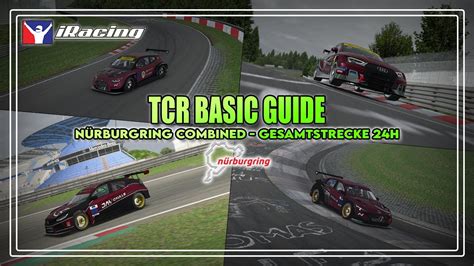 A Basic Iracing Tcr Lap Guide N Rburgring Combined For Civic