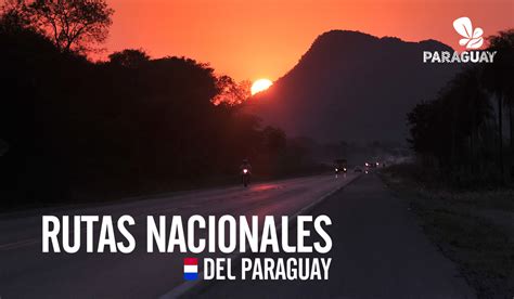 Bienvenido A Paraguay Rutas Nacionales Del Paraguay