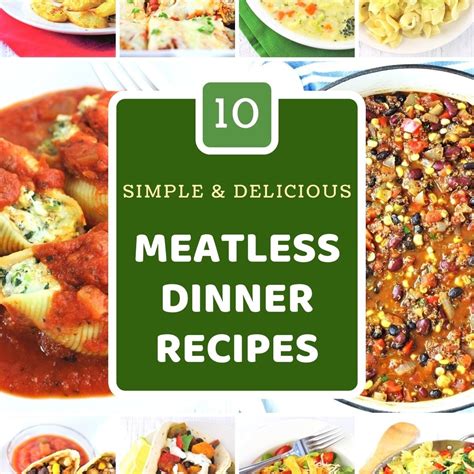 10 Simple And Delicious Meatless Dinner Recipes • Now Cook This