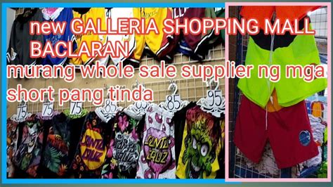 Murang Supplier Ng SHORT S Sa New GALLERIA SHOPPING MALL BACLARAN YouTube