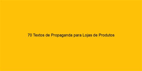 Textos De Propaganda Para Lojas De Produtos Org Nicos T Cnica