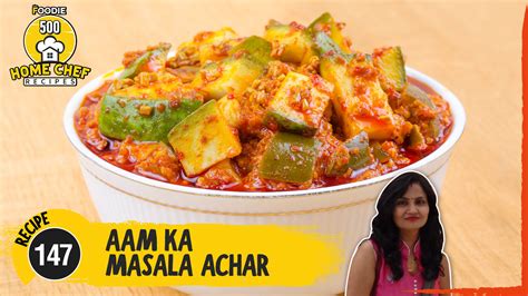 Aam Ka Masala Achar How To Make Mango Pickle Pickle Masala Recipe