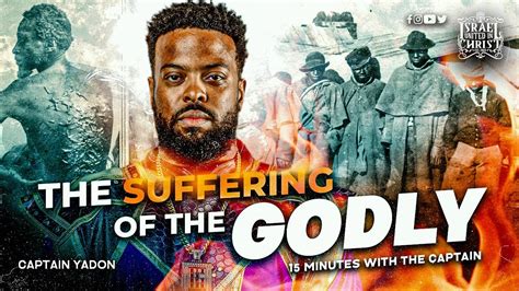 Iuic 15 Minutes W The Captains The Suffering Of The Godly Youtube