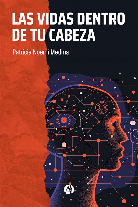 Las vidas dentro de tu cabeza Patricia Noemí Medina читать онлайн на