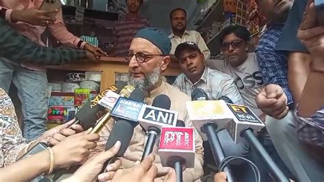 Asaduddin Owaisi Condemns Hate Speech Calls For The Arrest Of Yati