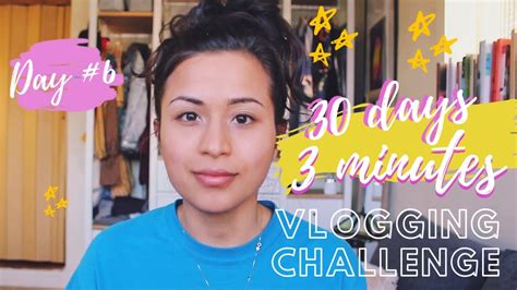 30 Day Vlogging Challenge 3 Minutes Day 6 Youtube