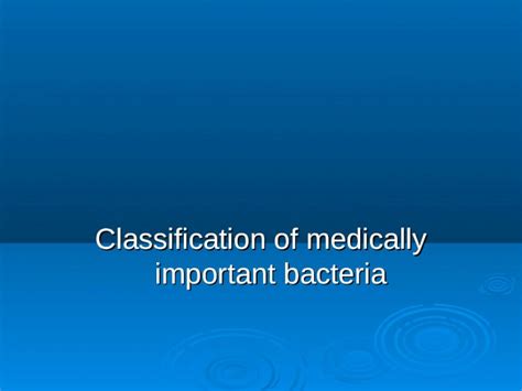 PPT Classification Of Medically Important Bacteria PDFSLIDE NET