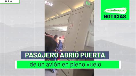 Pasajero Abri Puerta De Un Avi N En Pleno Vuelo Teleantioquia