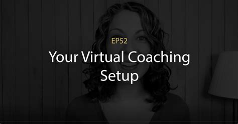 52 Your Virtual Coaching Setup Health Coach Power With Michelle Leotta