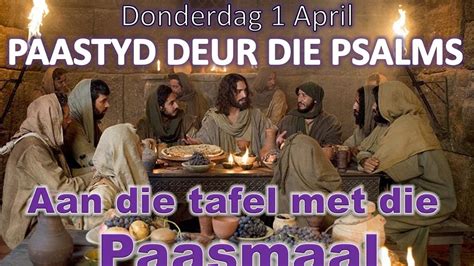 2021 04 01 Paastyd Deur Die Psalms Instelling Van Nagmaal Ds Hannes