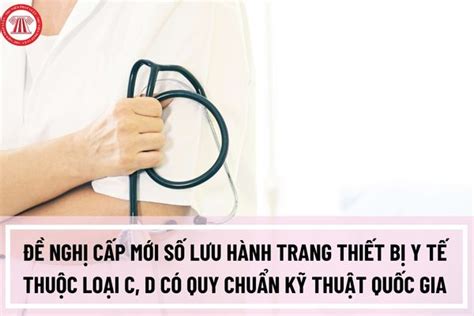 Mẫu văn bản đề nghị cấp mới số lưu hành trang thiết bị y tế thuộc C D