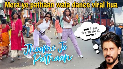 Jhoome Jo Pathaan Song Dance In Public Pathaan Public Reactionshah