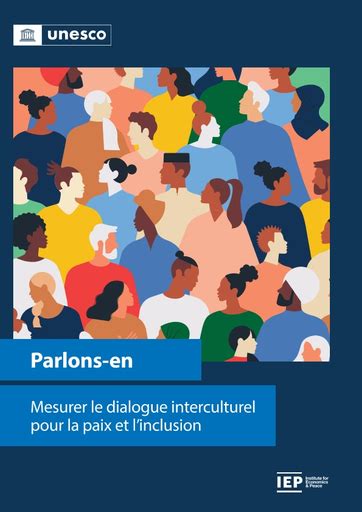 Parlons En Mesurer Le Dialogue Interculturel Pour La Paix Et Linclusion