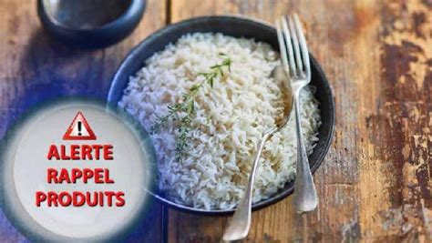 Rappel Durgence Ne Mangez Surtout Pas Ces Riz Basmati Ils Sont