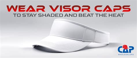 wear visor caps  stay shaded  beat  heat cap wholesalers