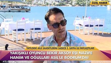 Oyuncu Bekir Aksoy Eşi Be Oğlu Ile Bodrum Tatilinde Dailymotion Video