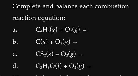 Solved Complete and balance each combustion reaction | Chegg.com