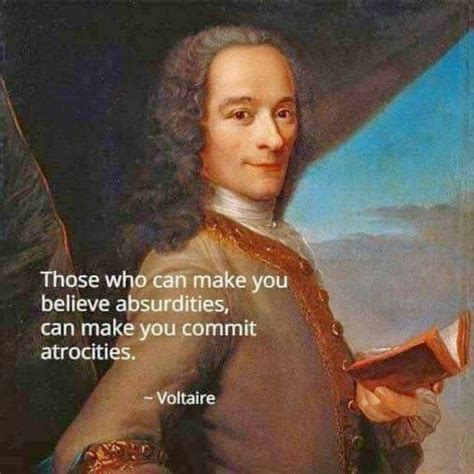 Voltaire Voltaire Voltaire Quotes Make You Believe