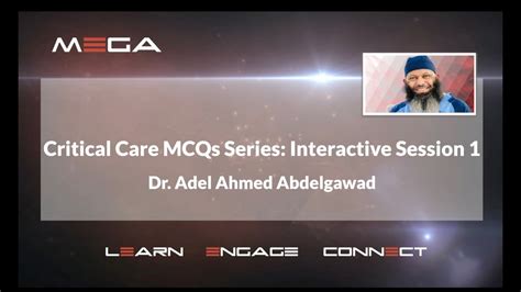 Critical Care MCQs Series Interactive Session 1 Dr Adel Ahmed