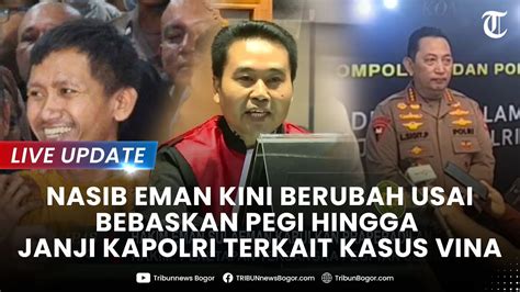 LIVE UPDATE Nasib Eman Kini Berubah Usai Bebaskan Pegi Hingga Janji