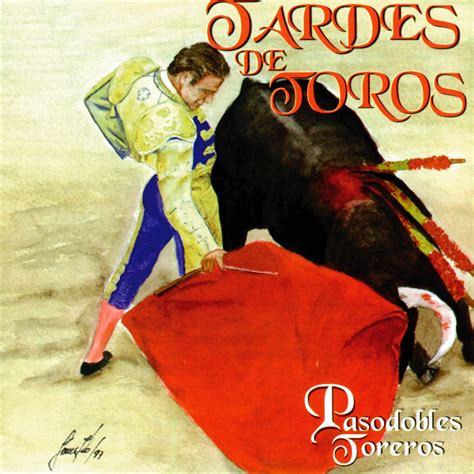 Tardes de Toros Pasodobles Toreros álbum de Banda Taurina La