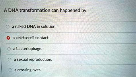 SOLVED A DNA Transformation Can Happened By A Naked DNA In Solution