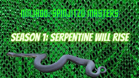 Season 1: Serpentine Will Rise | Ninjago: Spinjitzu Masters Wiki | Fandom